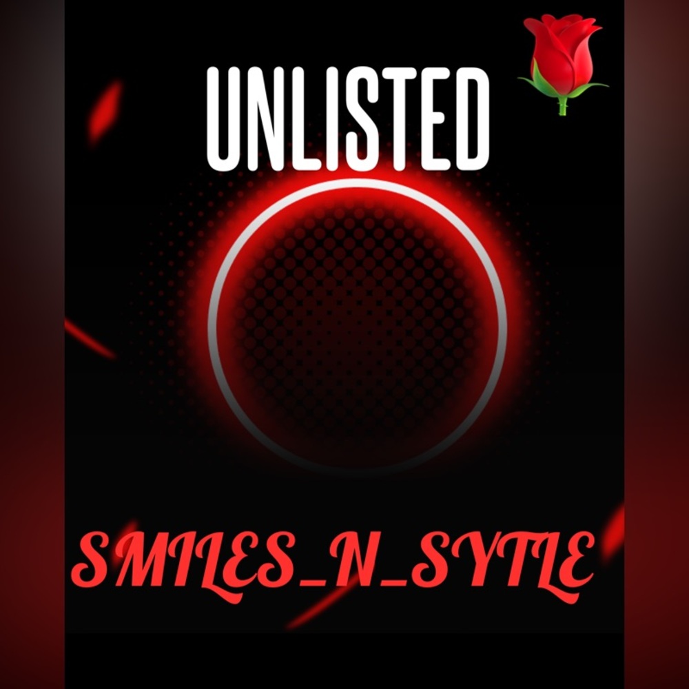 🌹Unlisted🌹